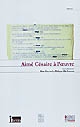 Aimé Césaire à l'oeuvre : actes du colloque international [8 et 9 octobre 2008, Ecole normale supérieure]