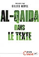 Al-Qaida dans le texte : écrits d Oussama ben Laden, Abdallah Azzam, Ayman al-Zawahiri et Abou Moussab al-Zarqawi