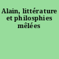 Alain, littérature et philosphies mêlées