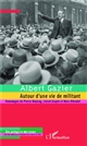 Albert Gazier : autour d'une vie de militant