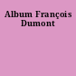 Album François Dumont