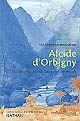 Alcide d'Orbigny : du Nouveau Monde... au passé du monde