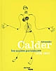 Alexander Calder : les années parisiennes 1926-1933 : [exposition, Whitney Museum of American Art, New York, 16 octobre 2008 - 15 février 2009 ; Centre Pompidou, Musée d'art moderne, Paris, 18 mars - 20 juillet 2009]