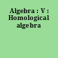 Algebra : V : Homological algebra