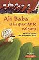 Ali Baba et les quarante voleurs : et autres contes des "Mille et une nuits"