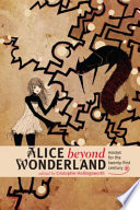 Alice beyond wonderland : essays for the twenty-first century