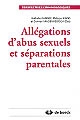 Allégations d'abus sexuels et séparations parentales