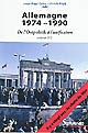 Allemagne : [Volume 3] : 1974-1990 : de l'Ostpolitik à l'unification