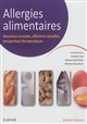 Allergies alimentaires : nouveaux concepts, affections actuelles, perspectives thérapeutiques