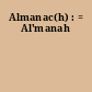 Almanac(h) : = Al'manah