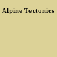 Alpine Tectonics