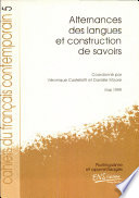 Alternance des langues et construction de savoirs : [communications présentées au colloque "Alternance des langues et apprentissage", à l'ENS de Saint-Cloud, du 6 au 8 février 1997