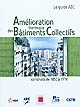 Amélioration thermique des bâtiments collectifs construits de 1850 à 1974 : le guide ABC