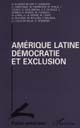 Amérique latine, démocratie et exclusion