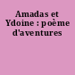 Amadas et Ydoine : poème d'aventures