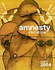 Amnesty international : rapport 2004 : ce rapport couvre la période allant de janvier à décembre 2003