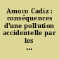 Amoco Cadiz : conséquences d'une pollution accidentelle par les hydrocarbures : actes : = Amoco Cadiz : fates and effects of the oil spill : proceedings