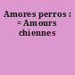 Amores perros : = Amours chiennes
