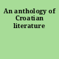 An anthology of Croatian literature