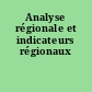 Analyse régionale et indicateurs régionaux