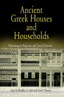 Ancient Greek houses and households : chronological, regional, and social diversity