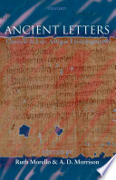 Ancient letters : classical and late antique epistolography : [proceedings of the Ancient letters conference held at the old Victoria University of Manchester in July 2004]