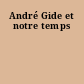 André Gide et notre temps