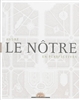 André Le Nôtre en perspectives : [exposition, château de Versailles du 22 octobre 2013 au 23 février 2014]