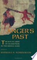 Anger's past : the social uses of an emotion in the Middle Ages