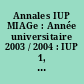 Annales IUP MIAGe : Année universitaire 2003 / 2004 : IUP 1, IUP 2, IUP 3