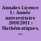 Annales Licence 1 : Année universitaire 2010/2011 : Mathématiques, physique, chimie, biochime, biologie, géologie, informatique, histoire des sciences