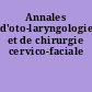 Annales d'oto-laryngologie et de chirurgie cervico-faciale