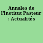 Annales de l'Institut Pasteur : Actualités