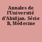 Annales de l'Université d'Abidjan. Série B, Médecine