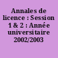 Annales de licence : Session 1 & 2 : Année universitaire 2002/2003