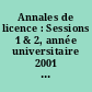 Annales de licence : Sessions 1 & 2, année universitaire 2001 / 2002