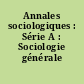 Annales sociologiques : Série A : Sociologie générale