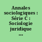 Annales sociologiques : Série C : Sociologie juridique et morale