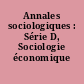 Annales sociologiques : Série D, Sociologie économique