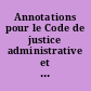 Annotations pour le Code de justice administrative et les textes relatifs au Tribunal des conflits