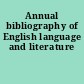 Annual bibliography of English language and literature