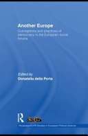 Another Europe : Conceptions and practices of democracy in the European social forums