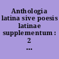 Anthologia latina sive poesis latinae supplementum : 2 : Carmina latina epigrapha : Fasciculus I