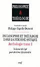 Anthologie : Tome I : Philosophie et théologie dans la période antique