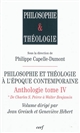 Anthologie : Tome IV : Philosophie et théologie à l'époque contemporaine