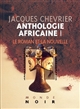 Anthologie africaine d'expression française : I : Le roman et la nouvelle