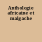 Anthologie africaine et malgache