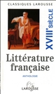 Anthologie de la littérature française : 3 : XVIIIe siècle