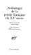 Anthologie de la poésie française du XXe siècle : 1 : De Paul Claudel à René Char