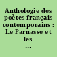 Anthologie des poètes français contemporains : Le Parnasse et les écoles postérieures au Parnasse (1866-1909) : 3